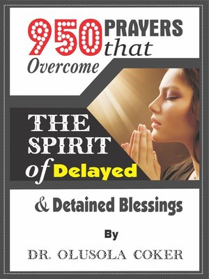 cover image of 950 Prayers That Overcome the Spirit of Delayed and Detained Blessings